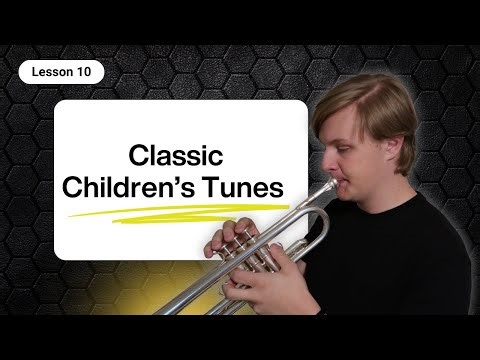 Learn The Trumpet - Classic Children's Songs (Beginner Lesson 10)