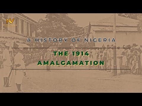 8. A History of Nigeria: The 1914 Amalgamation
