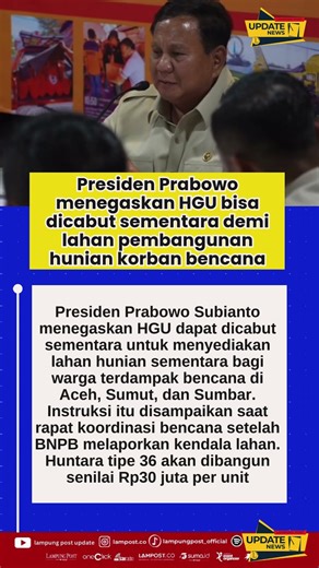 Prabowo Tegaskan HGU Bisa Dicabut demi Pembangunan Hunian Sementara Warga Terdampak Bencana