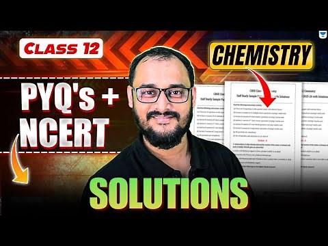 Solutions - PYQs + NCERT | Class 12 Chemistry | Boards 2026 | Akash Sir
