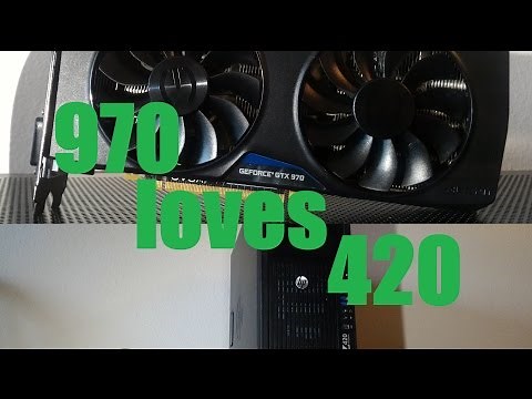 z420 (xeon e5-1620) meets GTX 970