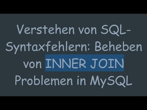 Verstehen von SQL-Syntaxfehlern: Beheben von INNER JOIN Problemen in MySQL