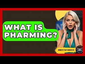 What Is Pharming? - Moments That Shocked Us