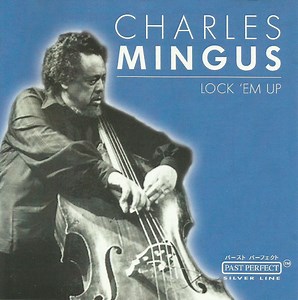 Charles Mingus - Lock 'em Up