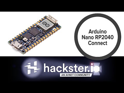 Arduino Nano RP2040 Connect // Hackster Spotlight