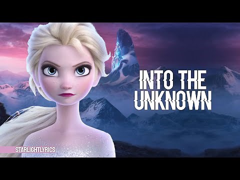 Frozen 2 - Into The Unknown ft. AURORA (Lyric Video) HD