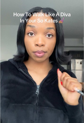 How To Walk Like A Diva In Your So Kates