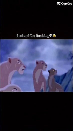 I ruined the lion king 💀 😂