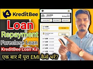 KreditBee ka full Repayment Ek bar Mai kare || foreclose loan KreditBee || KreditBee Loan Repayment