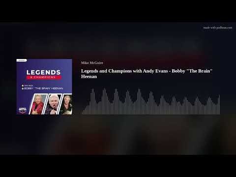 Legends and Champions with Andy Evans - Bobby "The Brain" Heenan