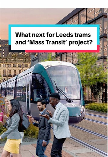 Future of Leeds Trams and Mass Transit System