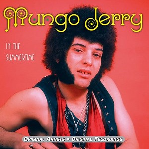 "In The Summertime" by MUNGO JERRY