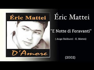 Éric Mattei - E notte di fioravanti (2002) album :Amore