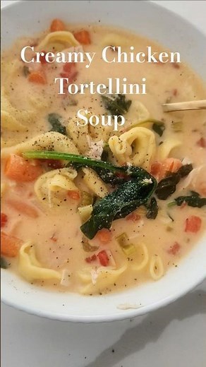 Creamy Chicken Tortellini Soup #Tortellini #soup #yummydinner #cookwithme #chickendinner