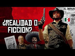 ¿Qué tan Real es la Revolución Mexicana en Red Dead Redemption?