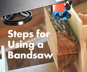 Steps for Using a Bandsaw