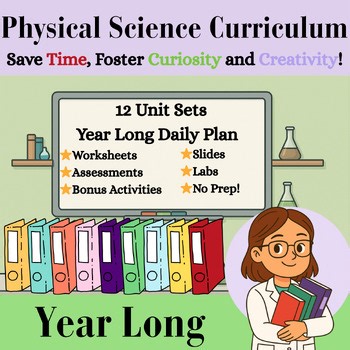 Physical Science: Year Long Curriculum | Chemistry | Physics | Daily Plan | NGSS