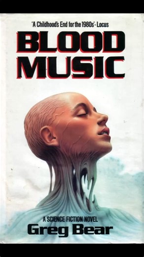 Blood Music by Greg Bear #biotechnology #evolution