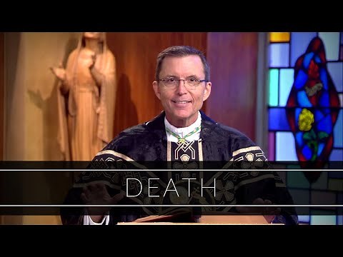 Death | Homily: Bishop Robert P. Reed