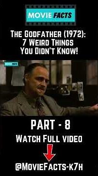 The Godfather (1972): 7 Weird Things You Didn't Know! - Part 8