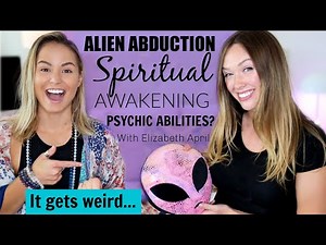 INTERVIEW WITH PSYCHIC Elizabeth April | Alien Abduction, Spiritual Awakening & YOUR Spiritual Gifts