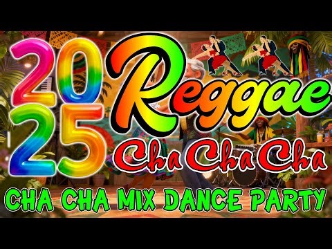 CHA CHA DISCO ROAD MIX 2025 | REGGAE PARTY HITS | DANCE NONSTOP
