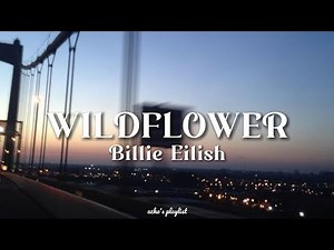 Billie Eilish - Wildflower ( Lyrics)