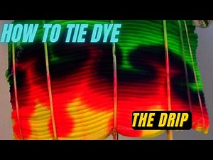 ADVANCED Tie Dye Pattern: the DRIP
