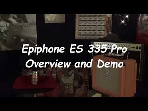 EPIPHONE ES 335 PRO Overview and Demo - Huge Bang For The Buck