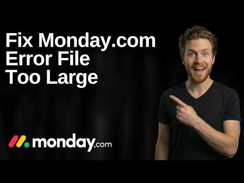 Fix Monday.com Error File Too Large (2026 Easy Guide)