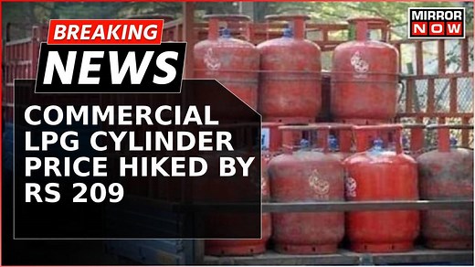 Breaking News: Commercial LPG Cylinder Prices Surge By Rs 209 Today | Check Latest Rates
