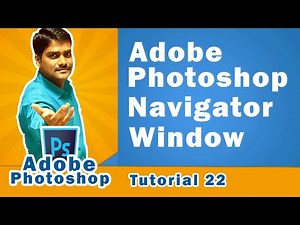 Adobe Photoshop Navigator Window - Adobe Photoshop Tutorial 22 🚀