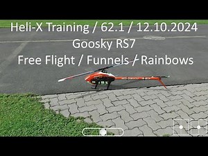 Heli-X Training / 62.1 / 12.10.2024 / Goosky RS7 / Free Flight / Funnels / Rainbows