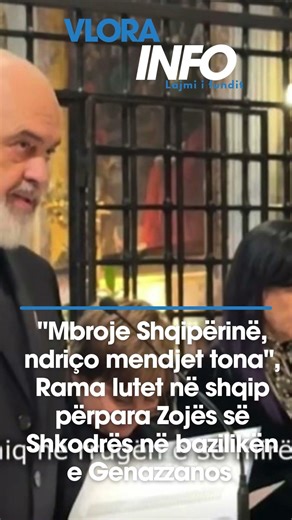 "Mbroje Shqipërinë, ndriço mendjet tona", Rama lutet në shqip në bazilikën e Genazzanos