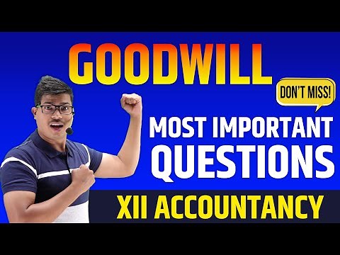 Most Important questions | Goodwill | Class 12 Accounts | Pre board & Board 2024 | MUST DO QUESTIONS