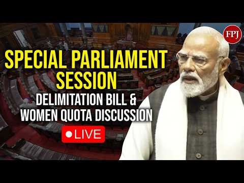 LIVE: Special Parliament Session | Delimitation Bill & Women’s Reservation Debate