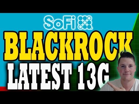 BlackRock Files 13G: Now Owns 5.1% of SoFi │ 1 Day Before EPIC SoFi Earnings │ SoFi Analysis