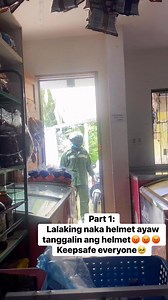 1.4M views · 13K reactions | Part 1: Lalaking naka helmet ayaw tanggalin ang helmet Keepsafe everyone梁 | Deborah Joy Verdera | Facebook
