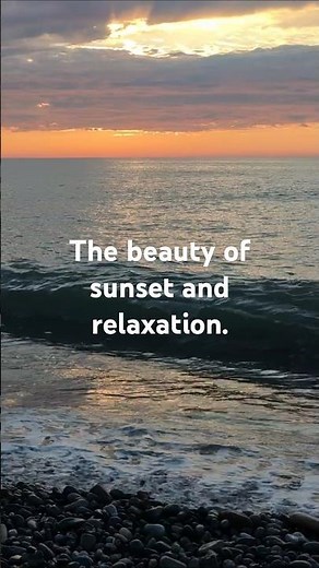 The beauty of sunset and relaxation.Sea, sun, clouds, sound of waves, beauty, relaxation.
