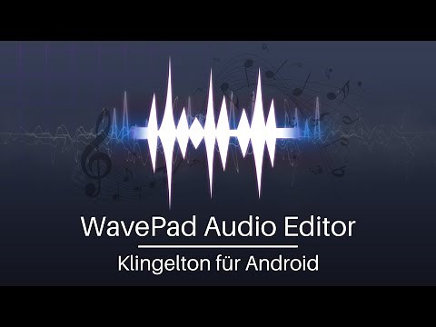 Einen Klingelton für Android mit WavePad Audio Editor erstellen