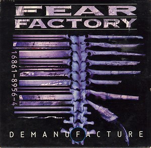 Fear Factory - Demanufacture