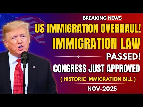 BREAKING: Historic Immigration Reform Bill Approved by U.S. Congress in 2025!
