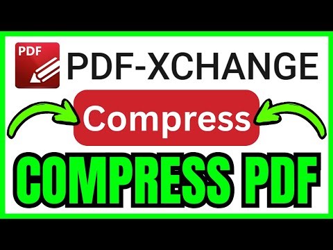 How To COMPRESS PDF In PDF XChange Editor (QUICK & EASY) 2026