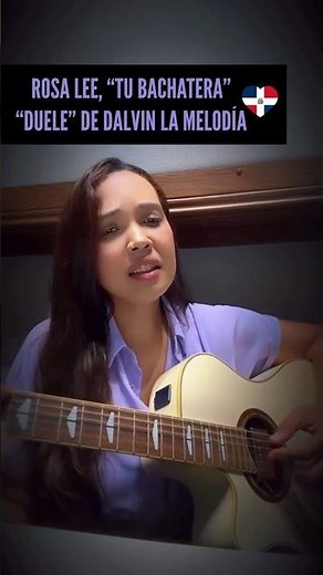 Rosa Lee, “Tu Bachatera”, Dalvin La Melodía y Suénala Mikey, “Duele”, #bachata, #shorts