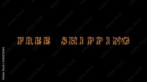 free shipping fire text effect black background. animated text effect with high visual impact. letter and text effect. Alpha Matte.