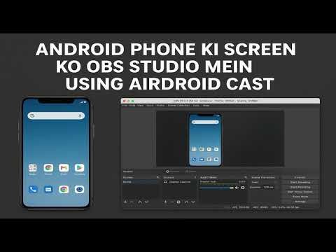 How to Cast Android Phone Screen in OBS Studio Using AirDroid Cast | Live Stream & Recording Setup