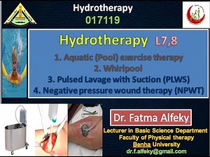Hydrotherapy L7 Hydroagents: Aquatic Pool exercise, Whirlpool, Pulsed Lavage with Suction and NPWT