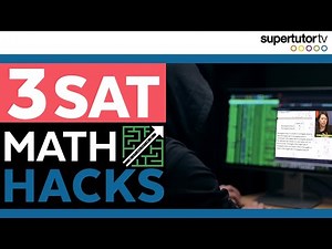 3 SAT Math HACKS!