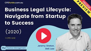 Business Legal Lifecycle: Navigate from Startup to Success (2020) - Jeremy Streten 1 CPD Unit