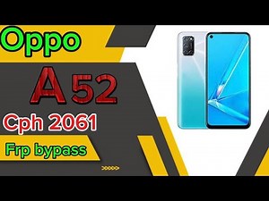 Oppo A52 | android 11| cph2061 | frp bypass